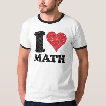 Vintage I Love Math Ringer T-shirt by teachertees at Zazzle