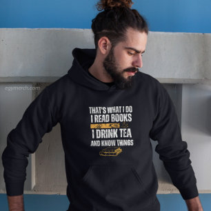 vintage i read books i drink tea and know things hoodie