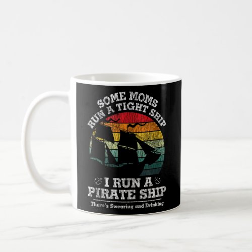 Vintage I Run A Pirate Ship Mom Dad Family Matchin Coffee Mug