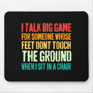 Vintage I Talk Big Game For Someone Whose Feet Don Mouse Pad