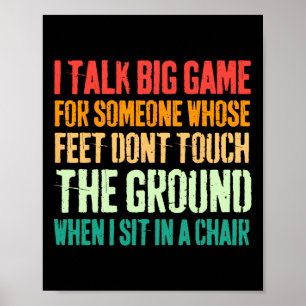 Vintage I Talk Big Game For Someone Whose Feet Don Poster