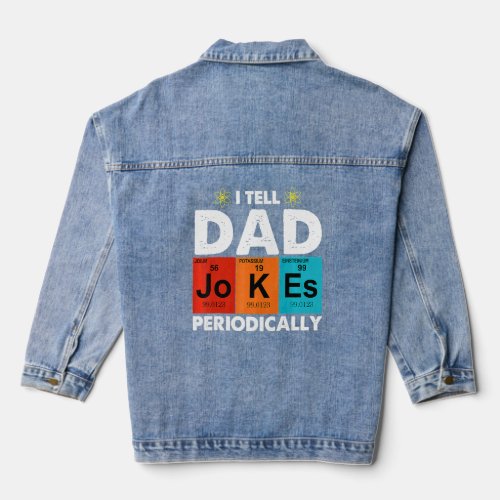 Vintage I Tell Dad Jokes Periodically  Denim Jacket