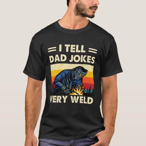Vintage I Tell Dad Jokes Very Weld T_Shirt