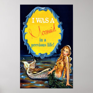 Vintage I was a Mermaid in a previous life Poster