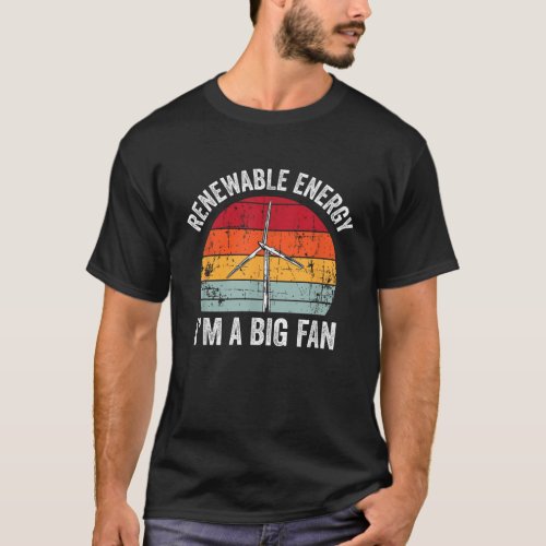 Vintage Im A Big Fan Funny Renewable Energy Gift M T_Shirt