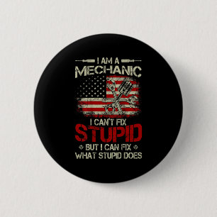 Vintage I'm A Mechanic I Can't Fix Stud American F Button