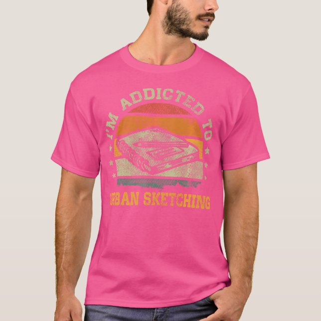 Vintage I'M Addicted To Urban Sketching T-Shirt (Front)