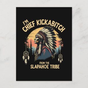 Vintage I'm Chief Kickabitch From The Slapahoe  Holiday Postcard