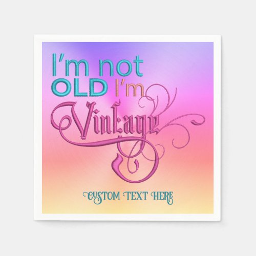 Vintage Im Not Old Quote Personalized Humor Napkins