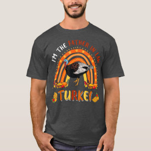 Vintage I'm The Father In Law Turkey Fall Rainbow T-Shirt
