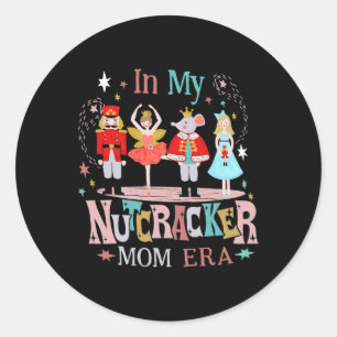 Vintage In My Nutcracker Mom Era Christmas Women M Classic Round Sticker