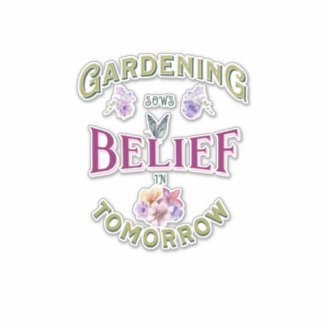 Vintage Inspirational Gardening Sows Belief Sticker