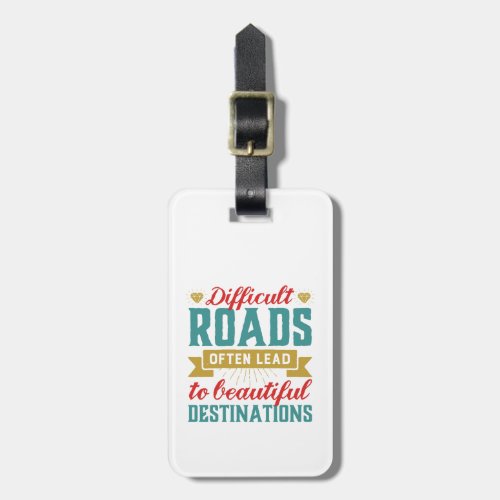 Vintage Inspirational Life Quote Difficult Roads Luggage Tag