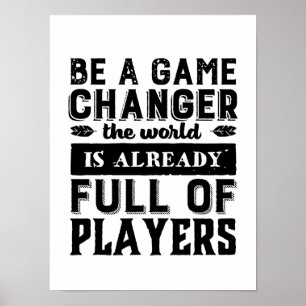 Vintage Inspirational Quote Be A Game Changer Poster