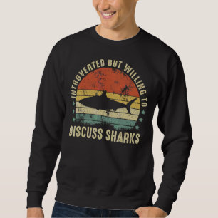 Vintage Introverted  Sharks  Shark Sweatshirt