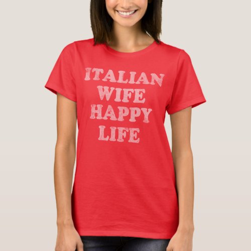 Vintage Italian Wife Happy Life T_Shirt