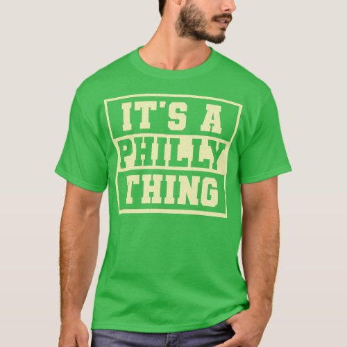 Vintage Its A Philly Thing T_Shirt