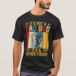 Vintage It's Not A Dad Bod It's A Father Figure Mo T-Shirt