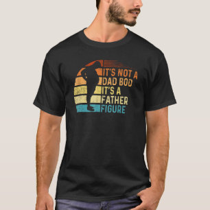Vintage It's Not A Dad Bod It's Father Figure Desi T-Shirt