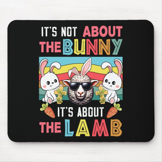 Vintage It's Not Bunny Its About Lamb Easter Bunni Mouse Pad (Front)