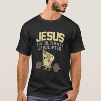 Vintage Jesus The Ultimate Deadlifter Funny Christ T-Shirt