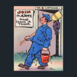Vintage Join the Army, Learn a Trade Comic Postcard<br><div class="desc">Vintage Join the Army,  Learn a Trade Comic sourced from a funny postcard during World War Two!

If you enjoy vintage,  please visit my other stores 
zazzle.com/curious_goods
zazzle.com/retronaut
zazzle.com/blackandwhiteonly</div>
