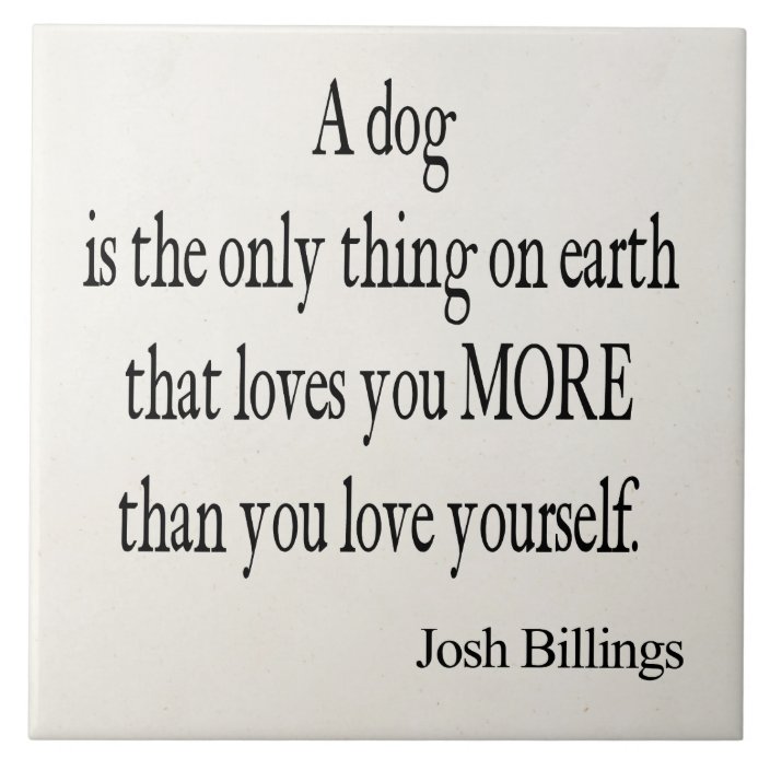 Vintage Josh Billings Dog Love Yourself Quote Ceramic Tile
