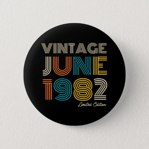  Vintage June 1982 Limited Edition 42nd Birthday Button