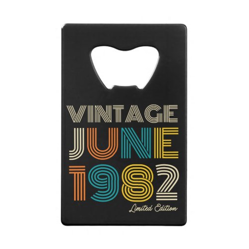  Vintage June 1982 Limited Edition 42nd Birthday Credit Card Bottle Opener