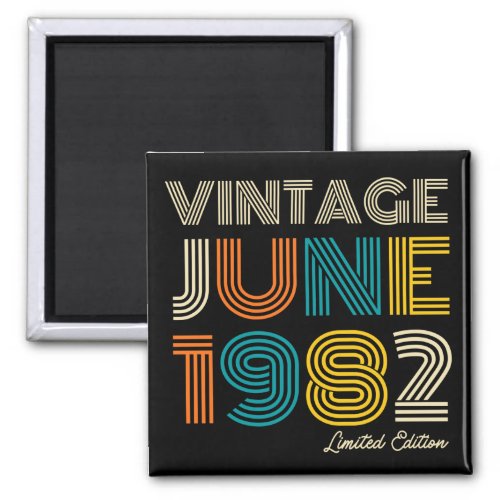  Vintage June 1982 Limited Edition 42nd Birthday Magnet