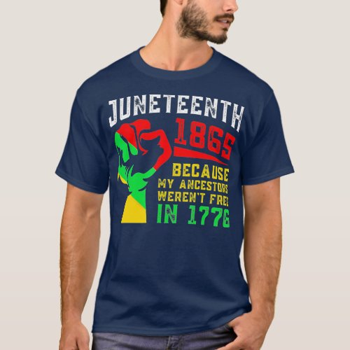 Vintage Juneteenth Day My Ancestors Werent Free In T_Shirt