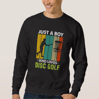 Vintage Just A Boy Who Loves Disc Golf Sweatshirt