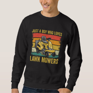Vintage Just A Boy Who Loves Lawn Mowers Mowing Sweatshirt
