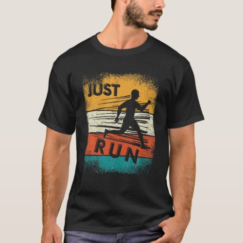 Vintage Just Run Runners Funny Gift T_Shirt