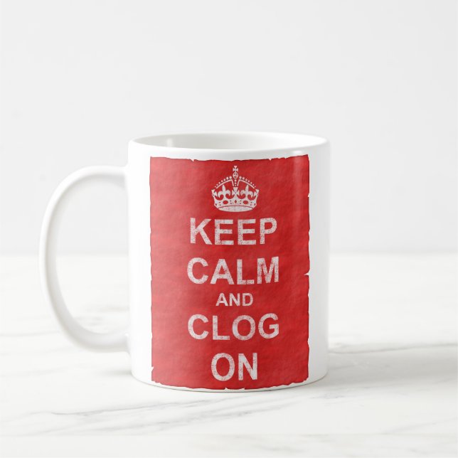Vintage Keep Calm and Clog On Coffee Mug (Left)