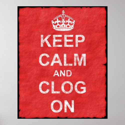Vintage Keep Calm and Clog On Poster