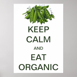 Vintage Keep Calm and Eat Organic Peas Poster