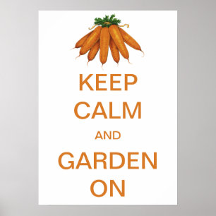 Vintage Keep Calm and Garden On Carrots Poster