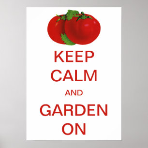 Vintage Keep Calm and Garden On Tomatoes Poster