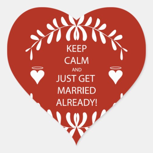 Vintage KEEP CALM  GET MARRIED Already Heart Sticker