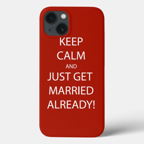 Vintage KEEP CALM  GET MARRIED iPhone 13 Case