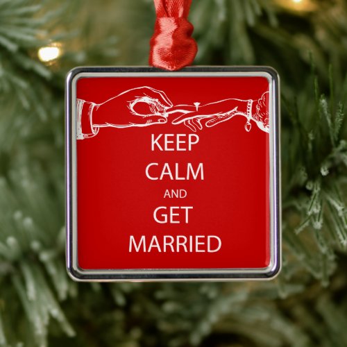 Vintage KEEP CALM  GET MARRIED Metal Ornament