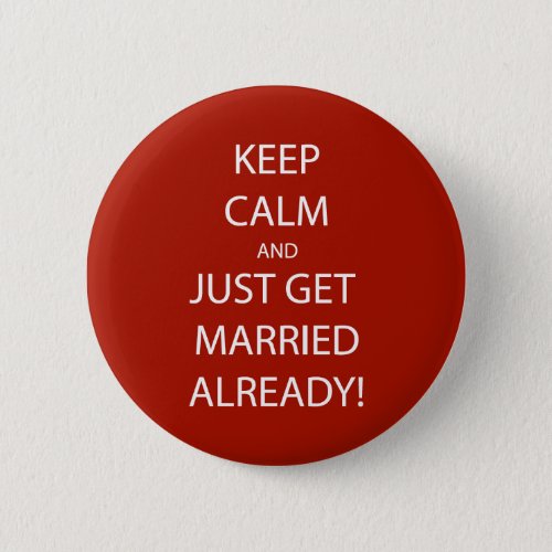 Vintage KEEP CALM  GET MARRIED Pinback Button