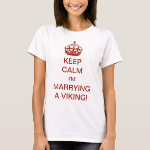 Vintage Keep Calm I'm Marrying a Viking! T-Shirt