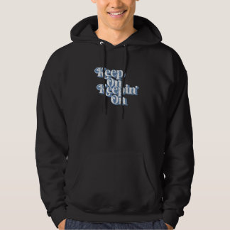 Vintage Keep On Keepin On Country Saying Retro 70 Hoodie