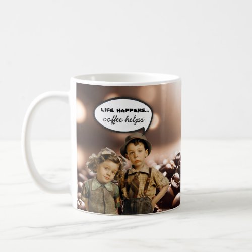Vintage Kids Funny Life Happens Coffee Helps Mug