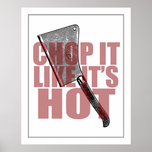 Vintage Kitchen Knife Art  Chop It Like Its Hot Poster