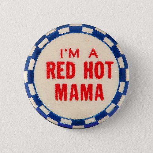 Vintage Kitsch Gag Button Im A Red Hot Mama