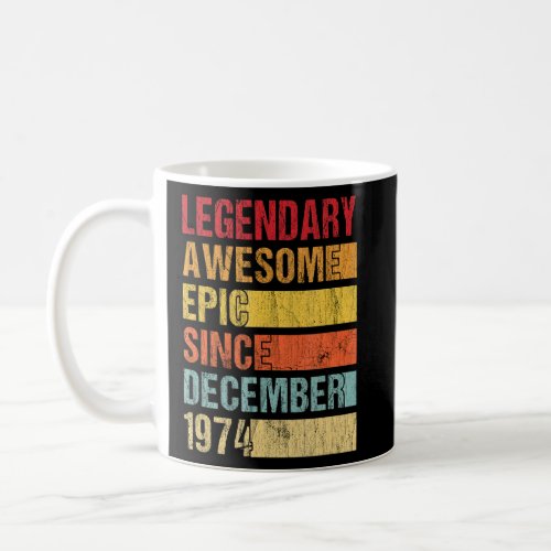 Vintage Legendary Awesome Epic Since December 1974 Coffee Mug