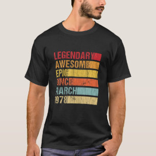 Vintage Legendary Awesome Epic Since March 1978 Bi T-Shirt